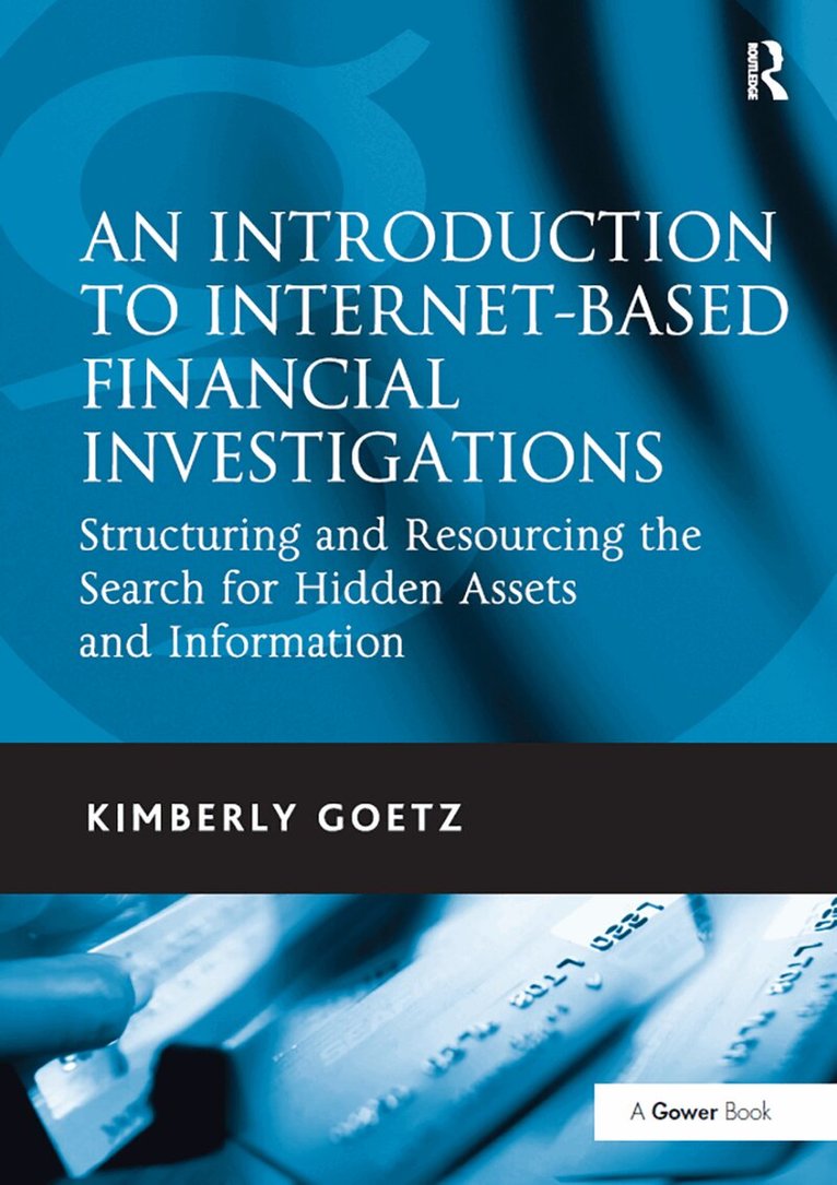 Kimberly Goetz - Introduction to Internet-Based Financial Investigations, Häftad. Tillgänglighet: Lägg i varukorg