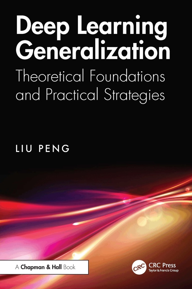 Liu Peng - Deep Learning Generalization, Häftad. Tillgänglighet: Lägg i varukorg