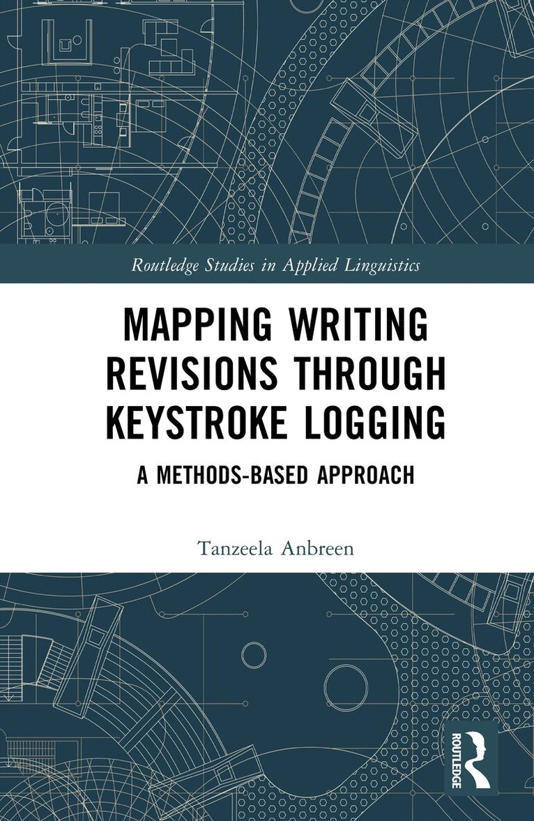 Tanzeela Anbreen - Mapping Writing Revisions through Keystroke Logging, Inbunden