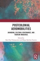 Bart Paul Vanspauwen, Iñigo Sánchez-Fuarros - Postcolonial Aeromobilities, Häftad
