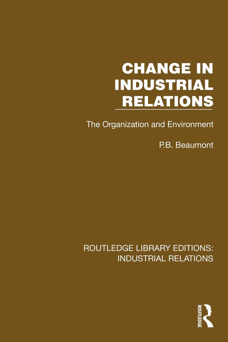P.B. Beaumont - Change in Industrial Relations, Inbunden. Tillgänglighet: Lägg i varukorg