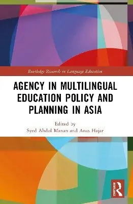 Syed Abdul Manan, Anas Hajar - Agency in Multilingual Education Policy and Planning in Asia, Häftad. Tillgänglighet: Kommande