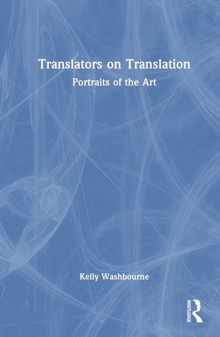 Kelly Washbourne - Translators on Translation, Inbunden. Tillgänglighet: Lägg i varukorg