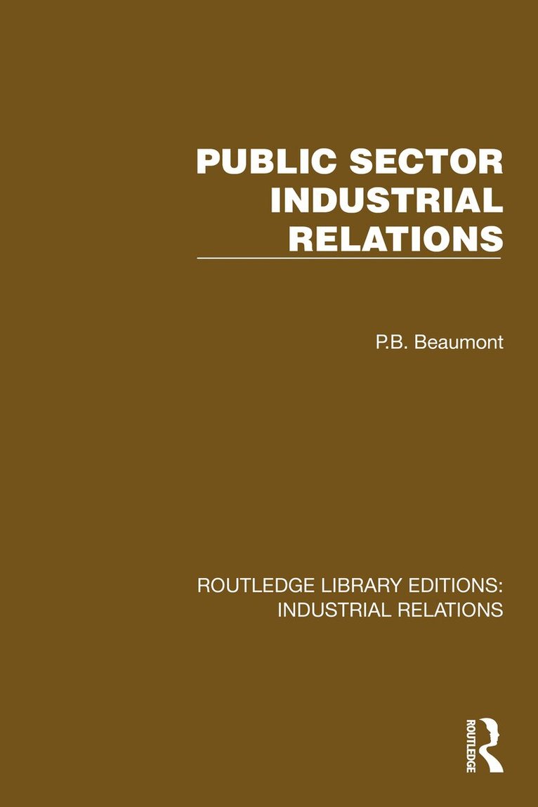 P.B. Beaumont - Public Sector Industrial Relations, Inbunden. Tillgänglighet: Lägg i varukorg