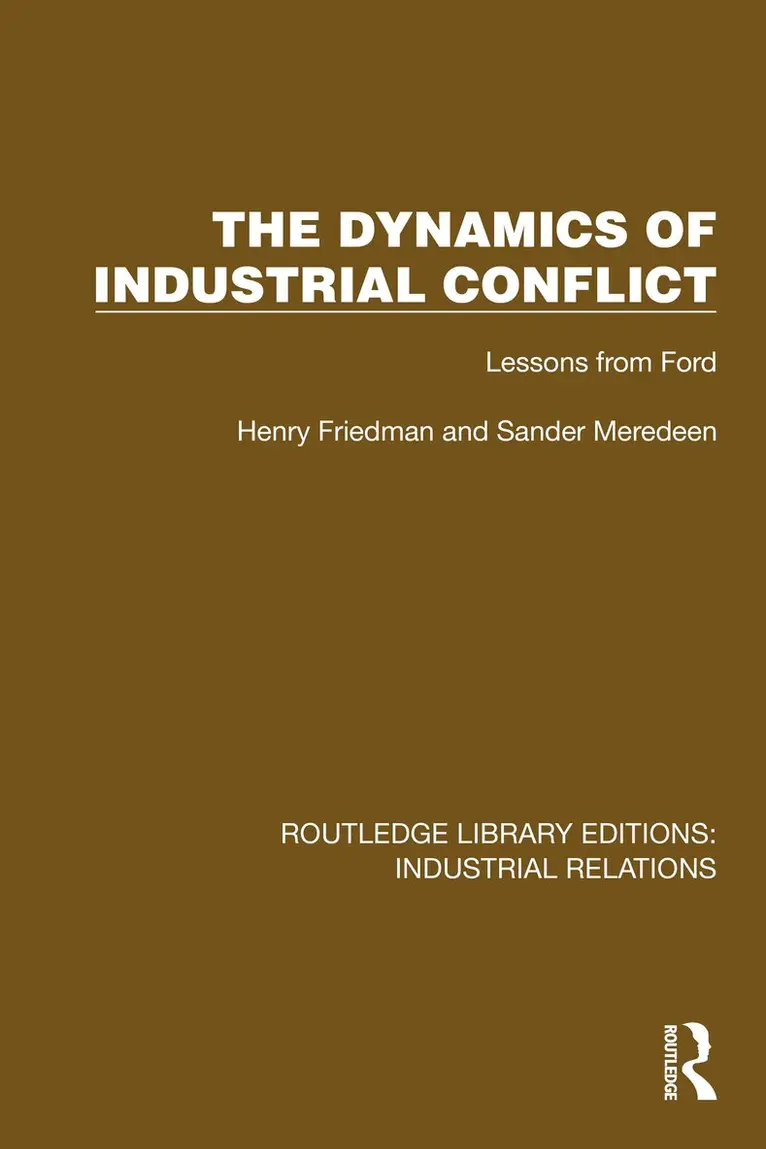 Henry Friedman, Sander Meredeen - Dynamics of Industrial Conflict, Inbunden. Tillgänglighet: Lägg i varukorg