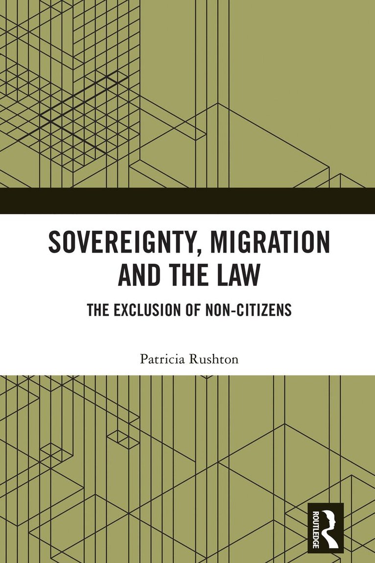 Patricia Rushton - Sovereignty, Migration and the Law, Inbunden. Tillgänglighet: Lägg i varukorg