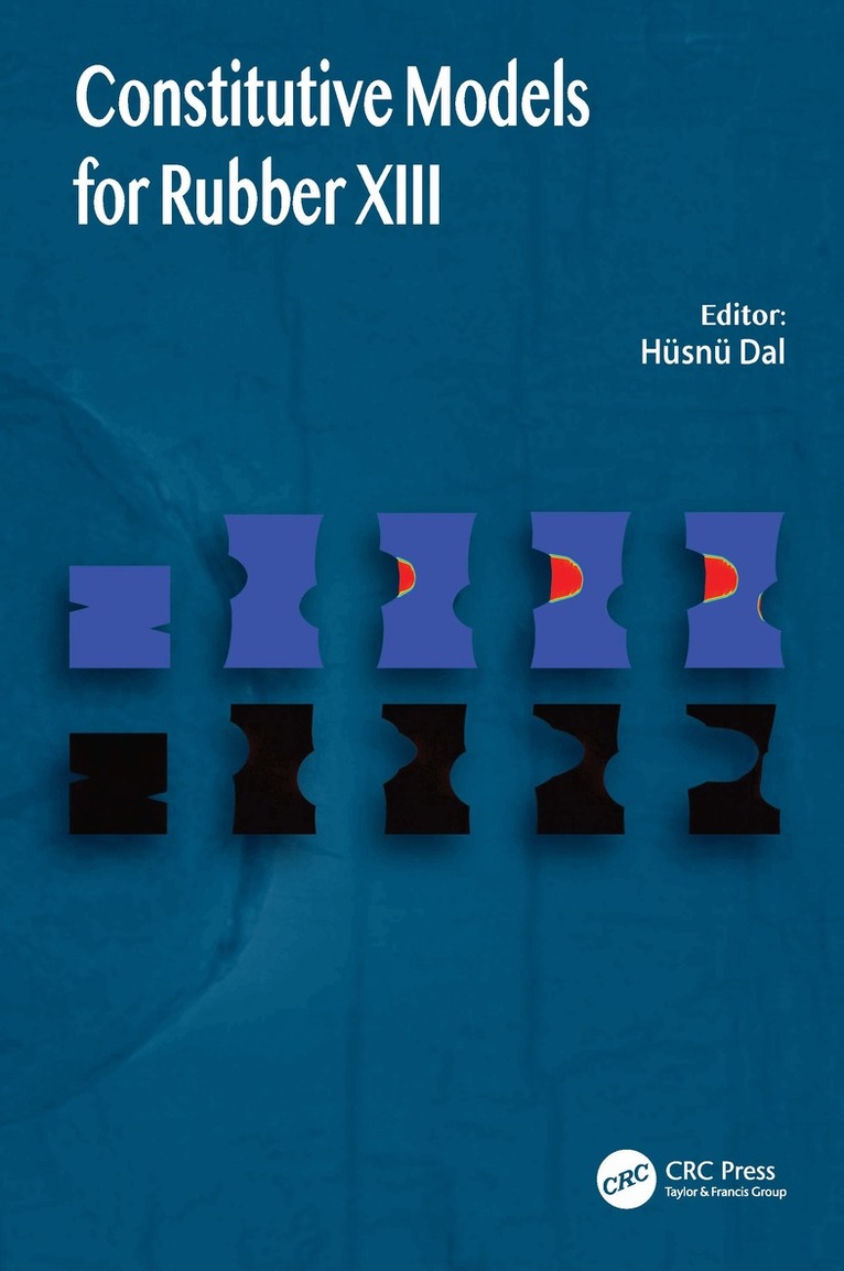 Hüsnü Dal - Constitutive Models for Rubbers XIII, Inbunden. Tillgänglighet: Lägg i varukorg