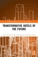 Ksenia Kirillova, Henri Kuokkanen, Xinran Lehto - Transformative Hotels of the Future, Häftad
