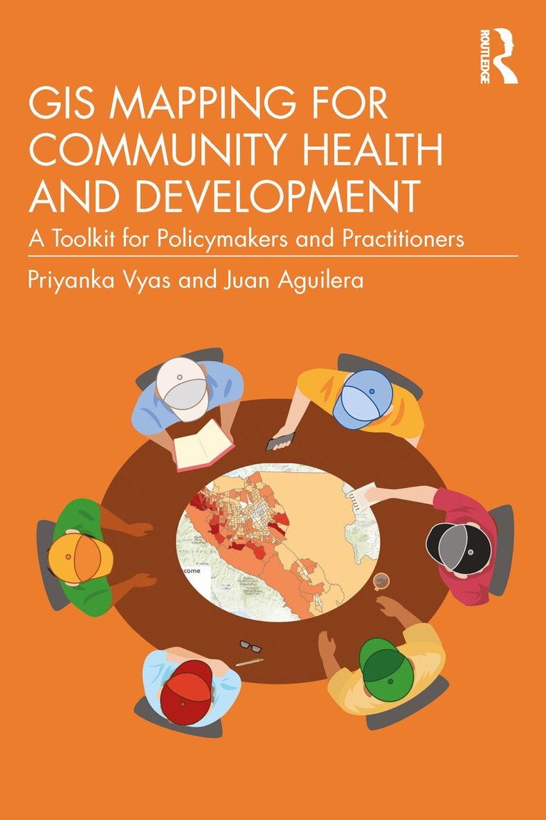 Priyanka Vyas, Juan Aguilera - GIS Mapping for Community Health and Development, Häftad