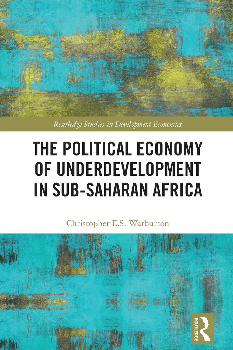 Christopher E.S. Warburton - Political Economy of Underdevelopment in Sub-Saharan Africa, Häftad. Tillgänglighet: Lägg i varukorg
