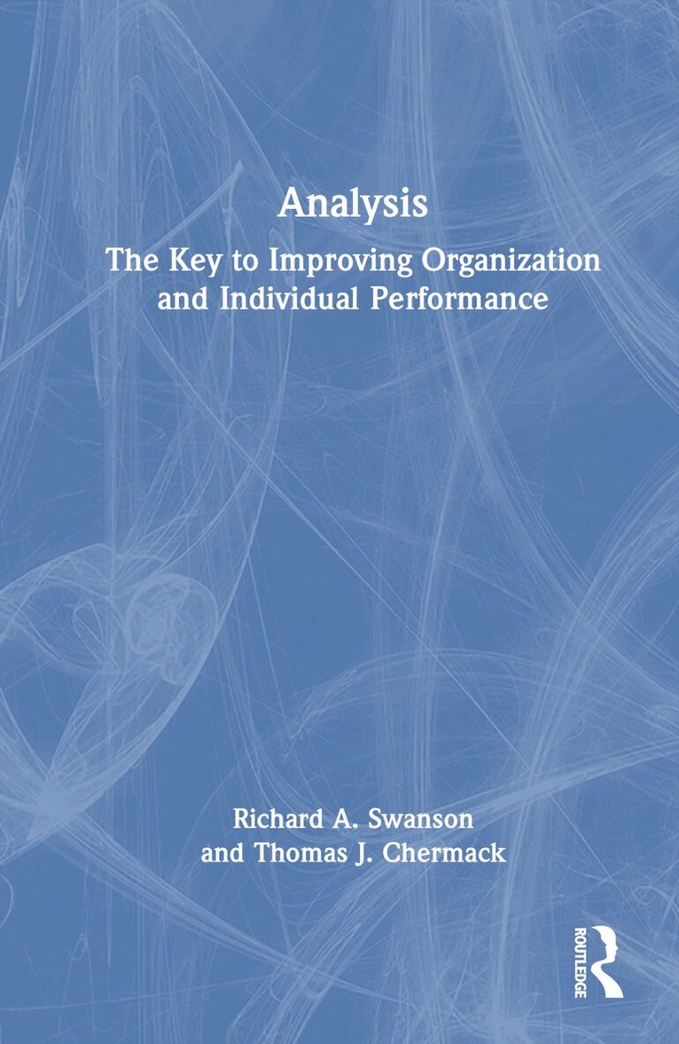 Richard A. Swanson, Thomas J. Chermack - ANALYSIS, Inbunden