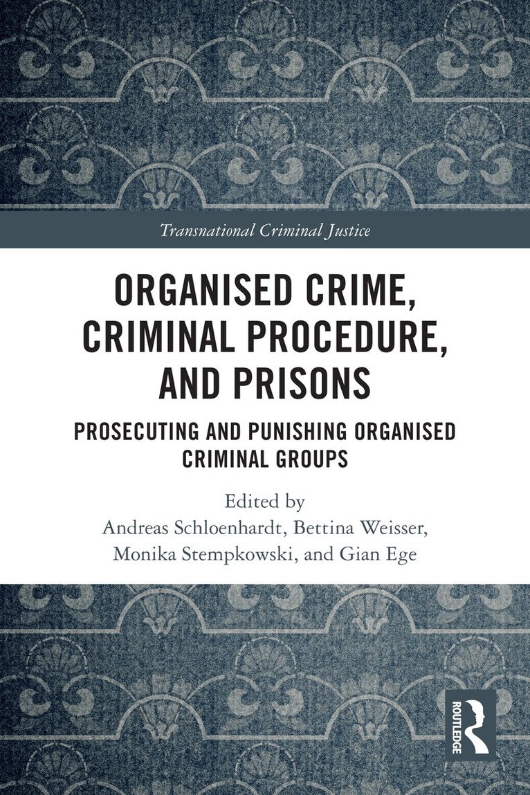 Andreas Schloenhardt, Bettina Weißer, Monika Stempkowski, Gian Ege - Organised Crime, Criminal Procedure, and Prisons, Häftad. Tillgänglighet: Lägg i varukorg