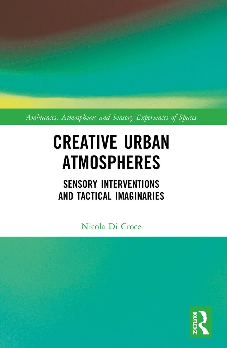 Nicola Di Croce - Creative Urban Atmospheres, Häftad. Tillgänglighet: Lägg i varukorg