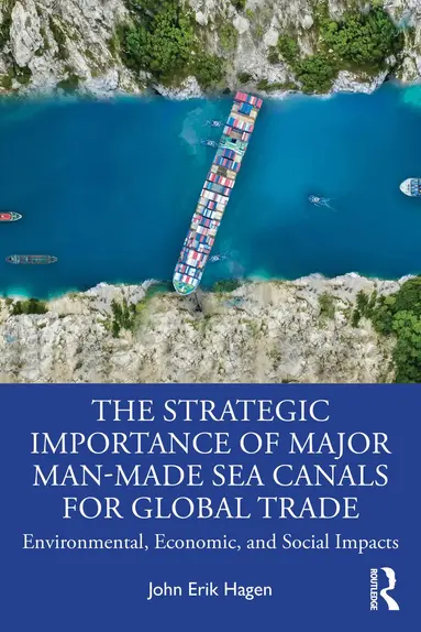 Strategic Importance of Major Man-Made Sea Canals for Global Trade