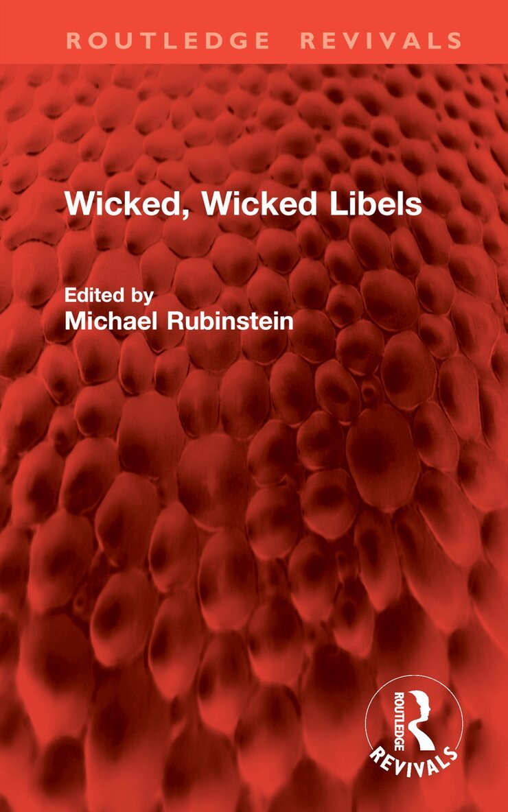 Michael Rubinstein - Wicked, Wicked Libels, Inbunden