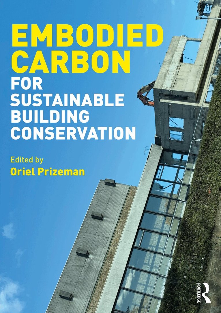 Oriel Prizeman, Oriel Prizeman - Embodied Carbon for Sustainable Building Conservation, Häftad. Tillgänglighet: Lägg i varukorg