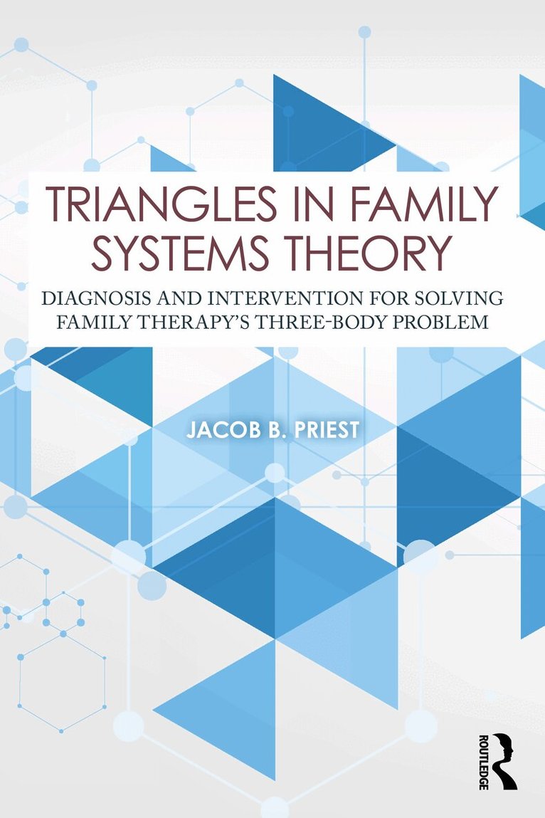 Jacob B. Priest - Triangles in Family Systems Theory, Häftad. Tillgänglighet: Kommande