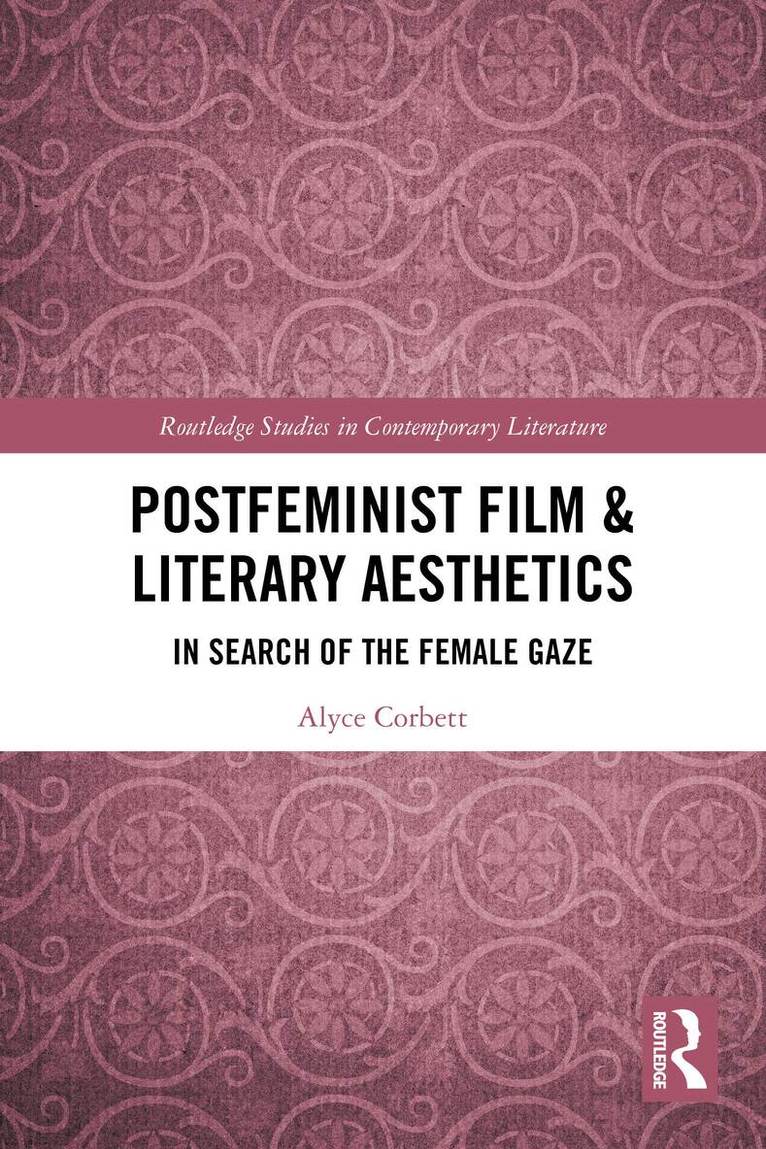 Alyce Corbett - Postfeminist Film & Literary Aesthetics, Häftad