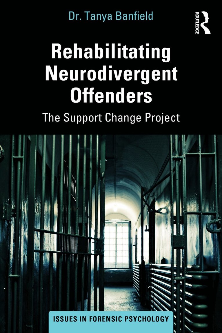 Tanya Banfield - Supporting the Rehabilitation of Neurodivergent Offenders, Häftad. Tillgänglighet: Kommande