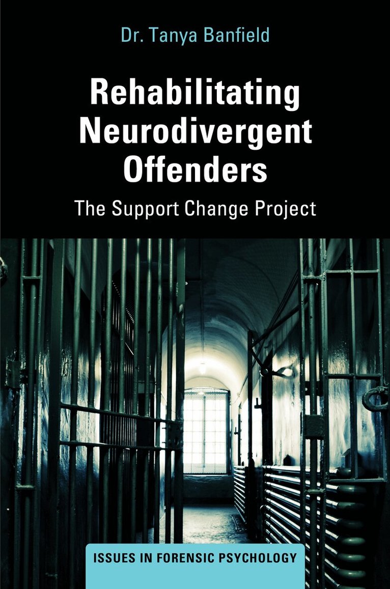 Tanya Banfield - Supporting the Rehabilitation of Neurodivergent Offenders, Inbunden. Tillgänglighet: Kommande