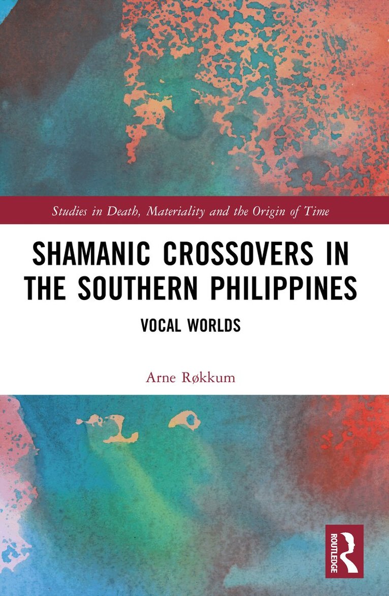Arne Røkkum - Shamanic Crossovers in the Southern Philippines, Häftad. Tillgänglighet: Lägg i varukorg