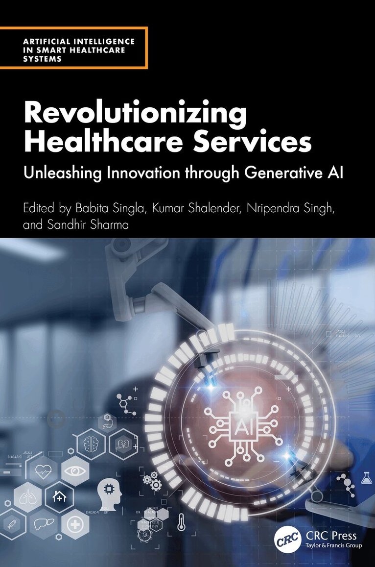 Babita Singla, Kumar Shalender, Nripendra Singh, Sandhir Sharma - Revolutionizing Healthcare Services, Häftad. Tillgänglighet: Lägg i varukorg
