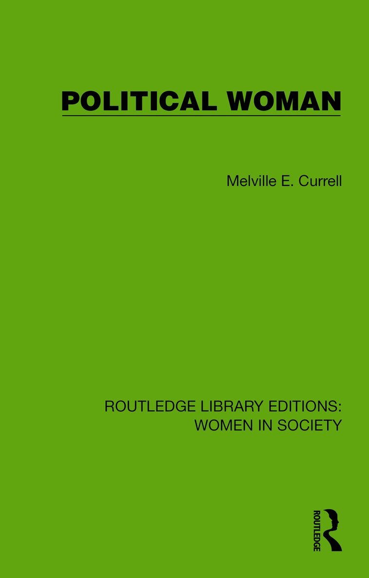 Melville E. Currell - Political Woman, Inbunden