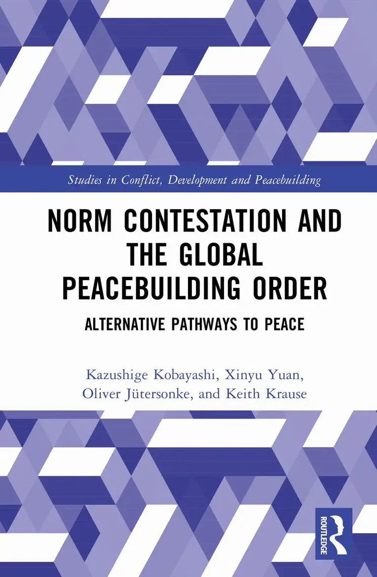 Kazushige Kobayashi, Xinyu Yuan, Oliver Jütersonke, Keith Krause - Norm Contestation and the Global Peacebuilding Order, Inbunden. Tillgänglighet: Kommande