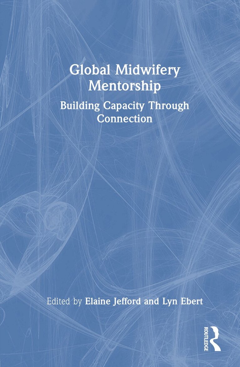 Elaine Jefford, Lyn Ebert - Global Midwifery Mentorship, Inbunden