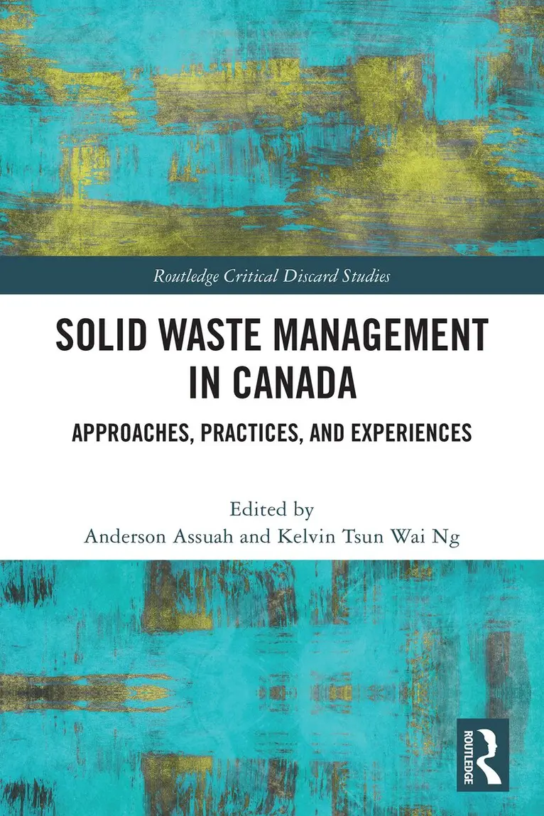Anderson Assuah, Kelvin Tsun Wai Ng - Solid Waste Management in Canada, Häftad. Tillgänglighet: Lägg i varukorg