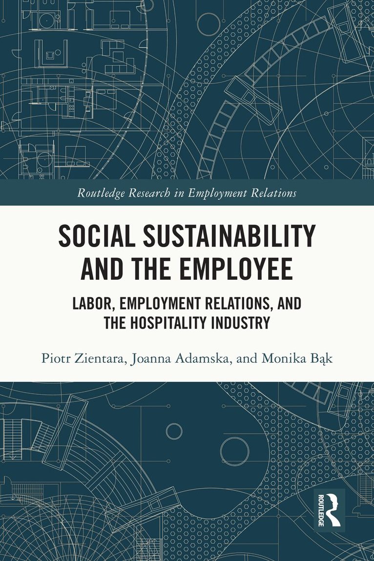 Piotr Zientara, Joanna Adamska, Monika Bąk - Social Sustainability and the Employee, Häftad