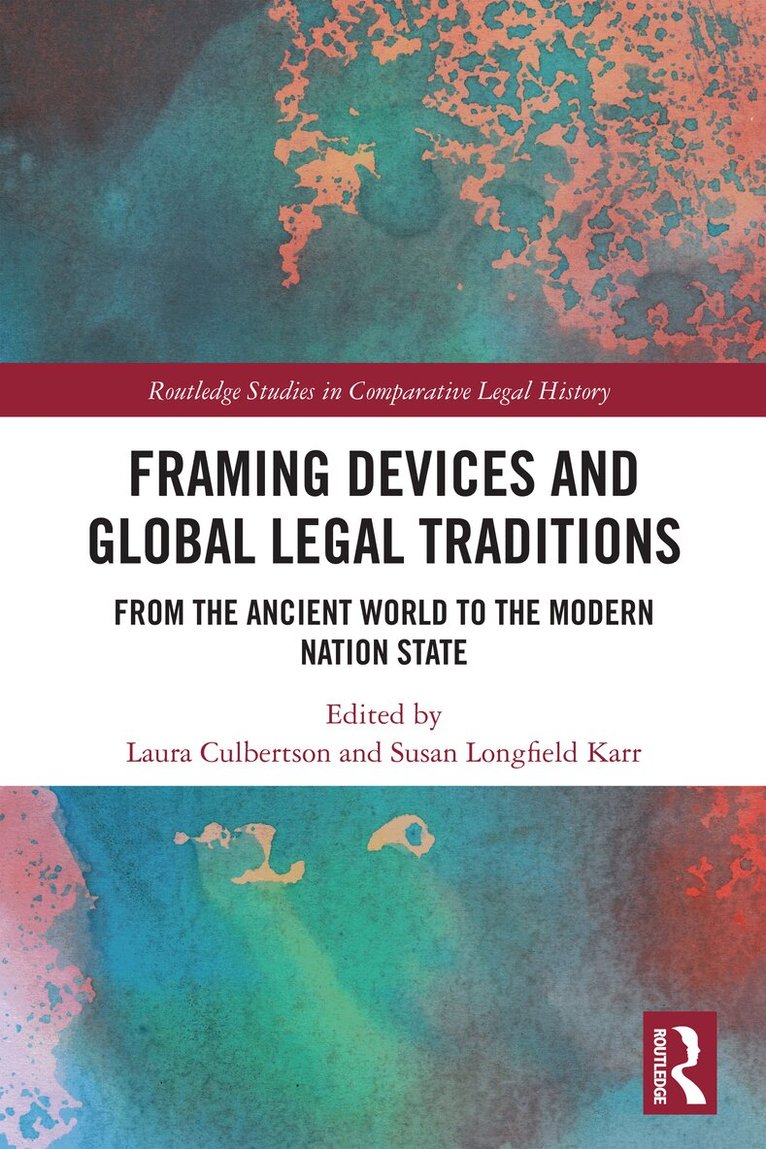 Laura Culbertson, Susan Longfield Karr - Framing Devices and Global Legal Traditions, Häftad. Tillgänglighet: Lägg i varukorg