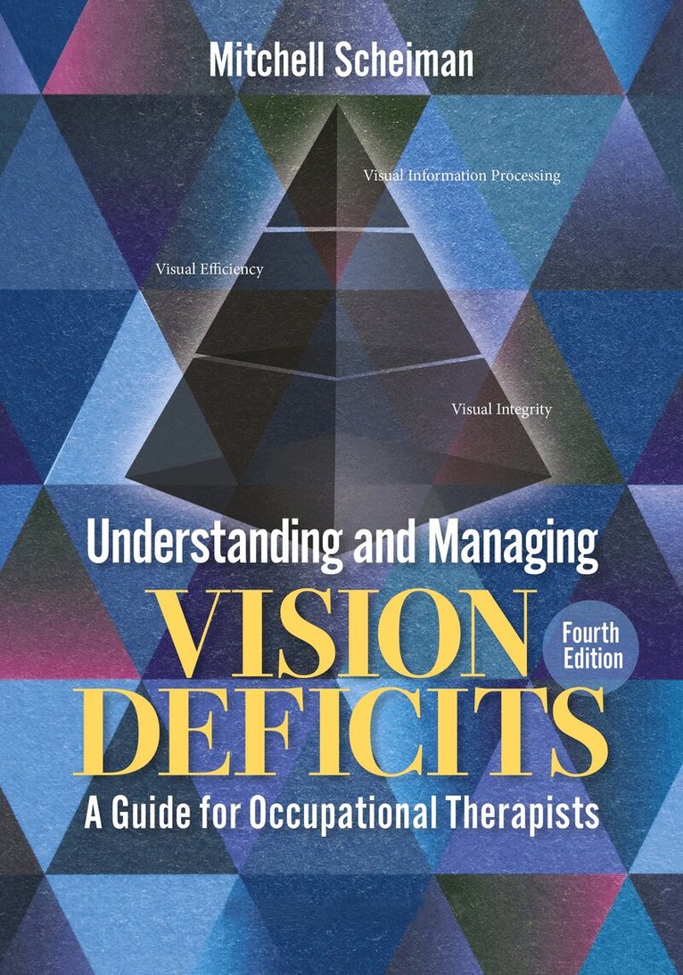 Mitchell Scheiman - Understanding and Managing Vision Deficits, Häftad