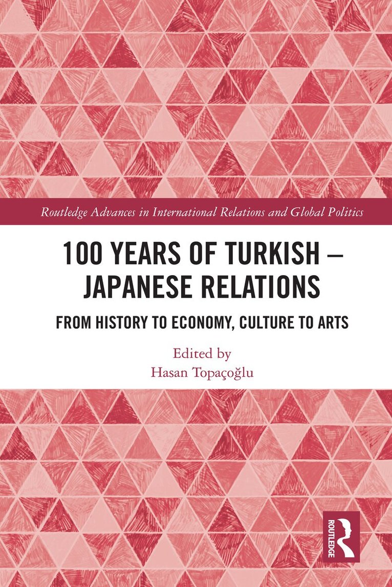Hasan Topaçoğlu - 100 Years of Turkish-Japanese Relations, Inbunden. Tillgänglighet: Lägg i varukorg
