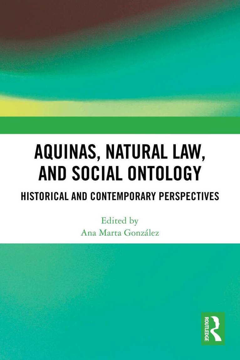 Ana Marta González - Aquinas, Natural Law, and Social Ontology, Häftad. Tillgänglighet: Lägg i varukorg