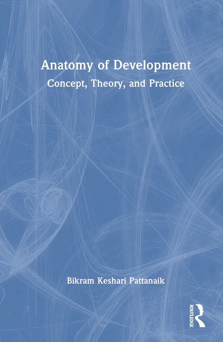 Bikram Pattanaik - Anatomy of Development, Inbunden. Tillgänglighet: Lägg i varukorg