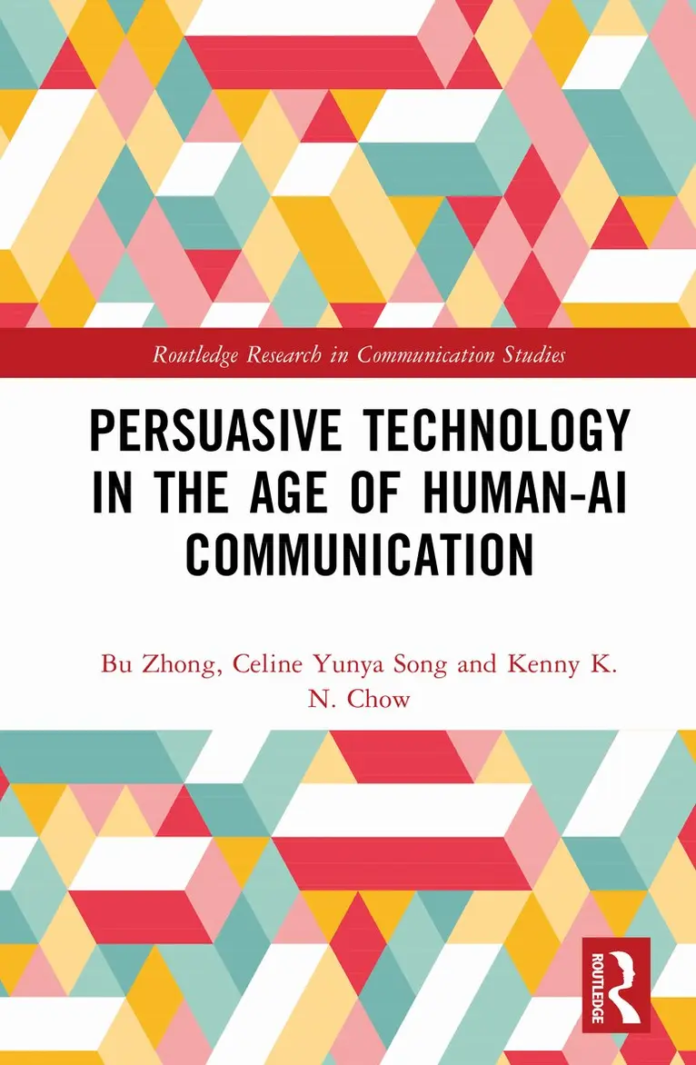 Bu Zhong, Yunya Song, Kenny K.N. Chow - Persuasive Technology in the Age of Human-AI Communication, Inbunden. Tillgänglighet: Kommande