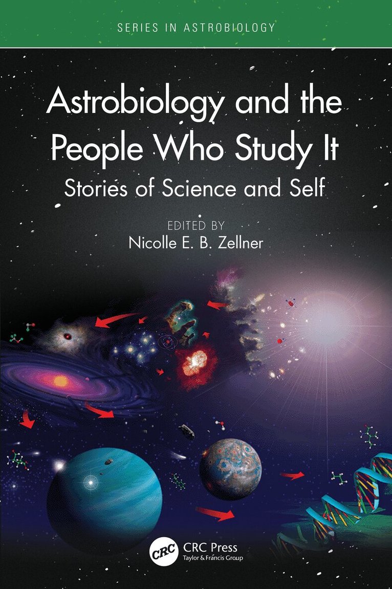 Nicolle E. B. Zellner - Astrobiology and the People Who Study It, Häftad