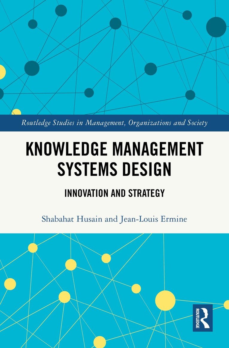 Shabahat Husain, Jean-Louis Ermine - Knowledge Management Systems Design, Inbunden