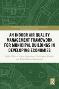 Indoor Air Quality Management Framework for Municipal Buildings in Developing Economies