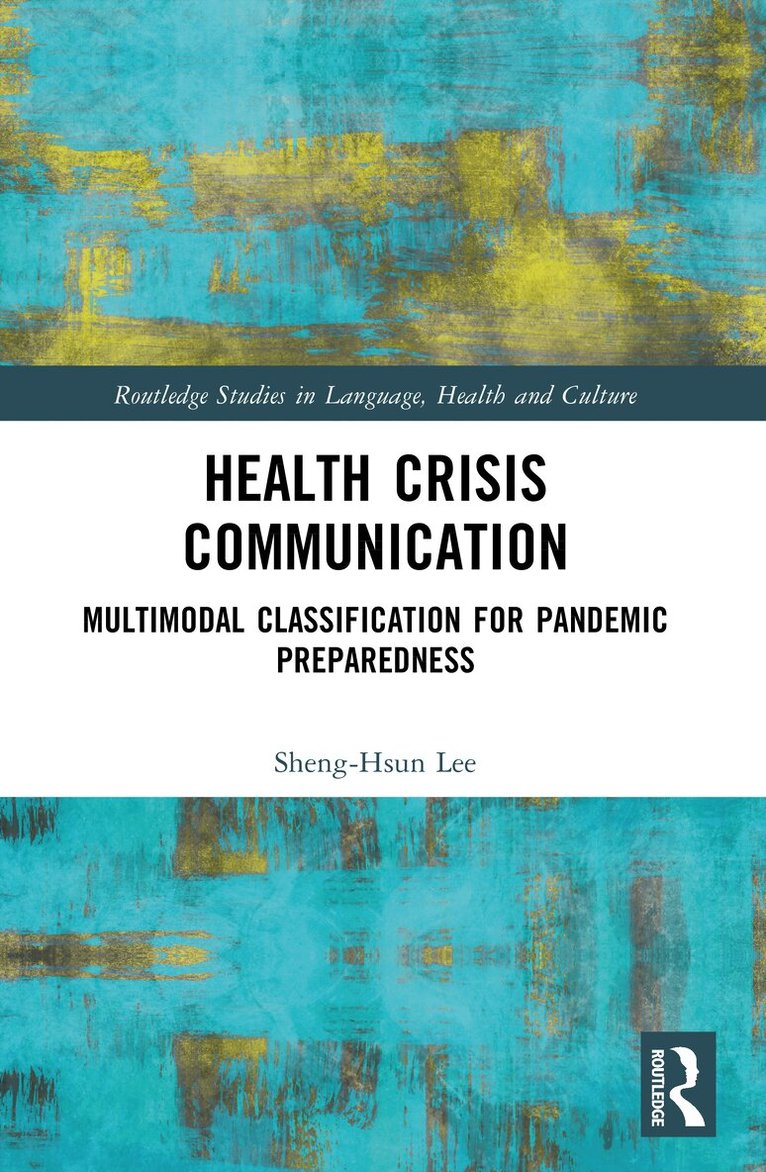 Sheng-Hsun Lee - Health Crisis Communication, Häftad. Tillgänglighet: Lägg i varukorg