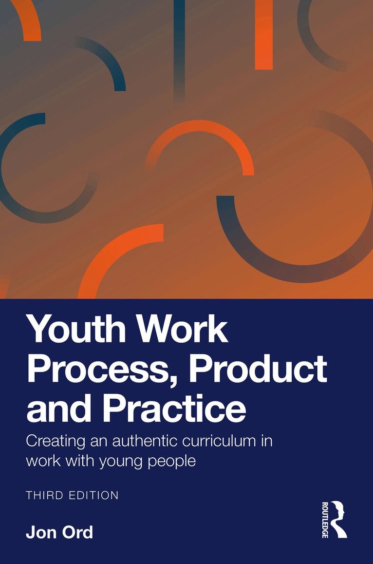 Jon Ord - Youth Work Process, Product and Practice, Inbunden