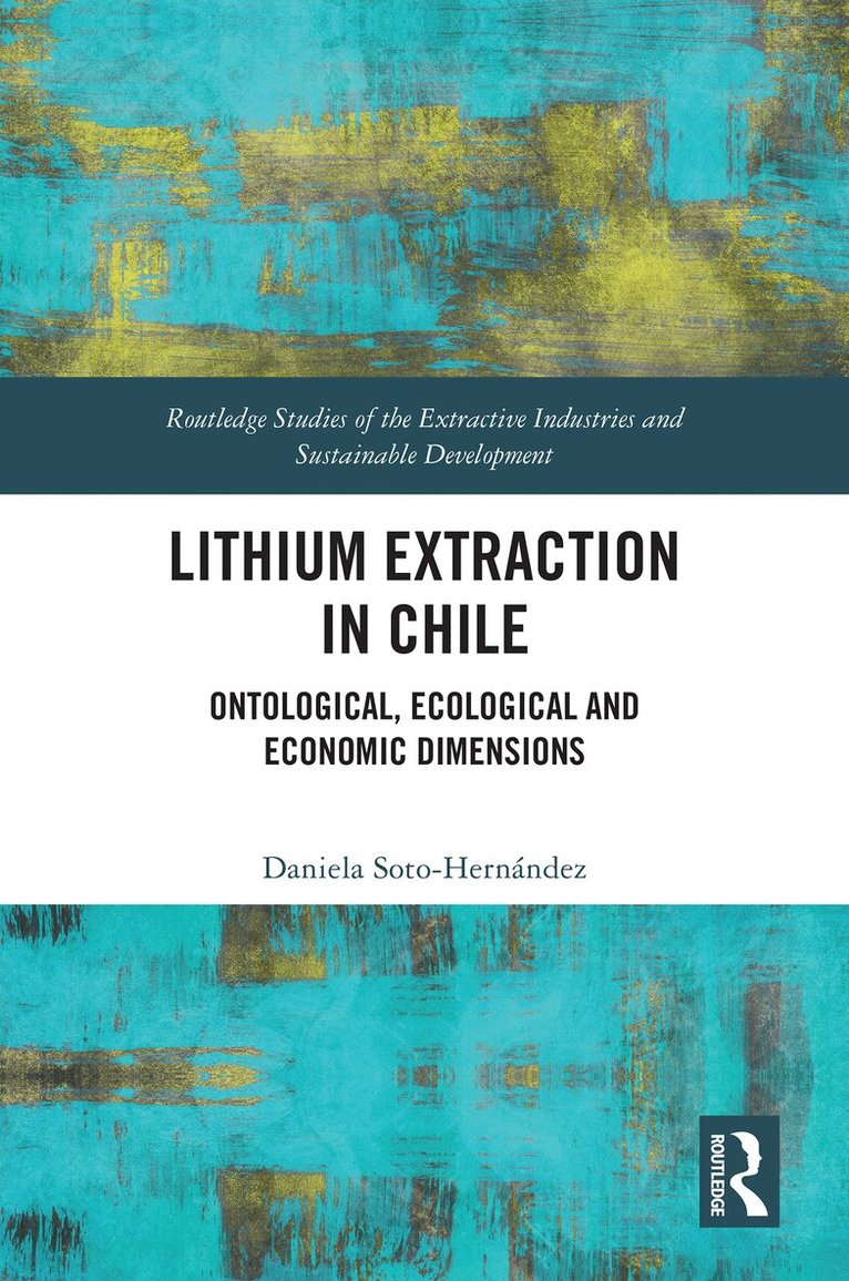 Daniela Soto-Hernández - Lithium Extraction in Chile, Inbunden. Tillgänglighet: Lägg i varukorg