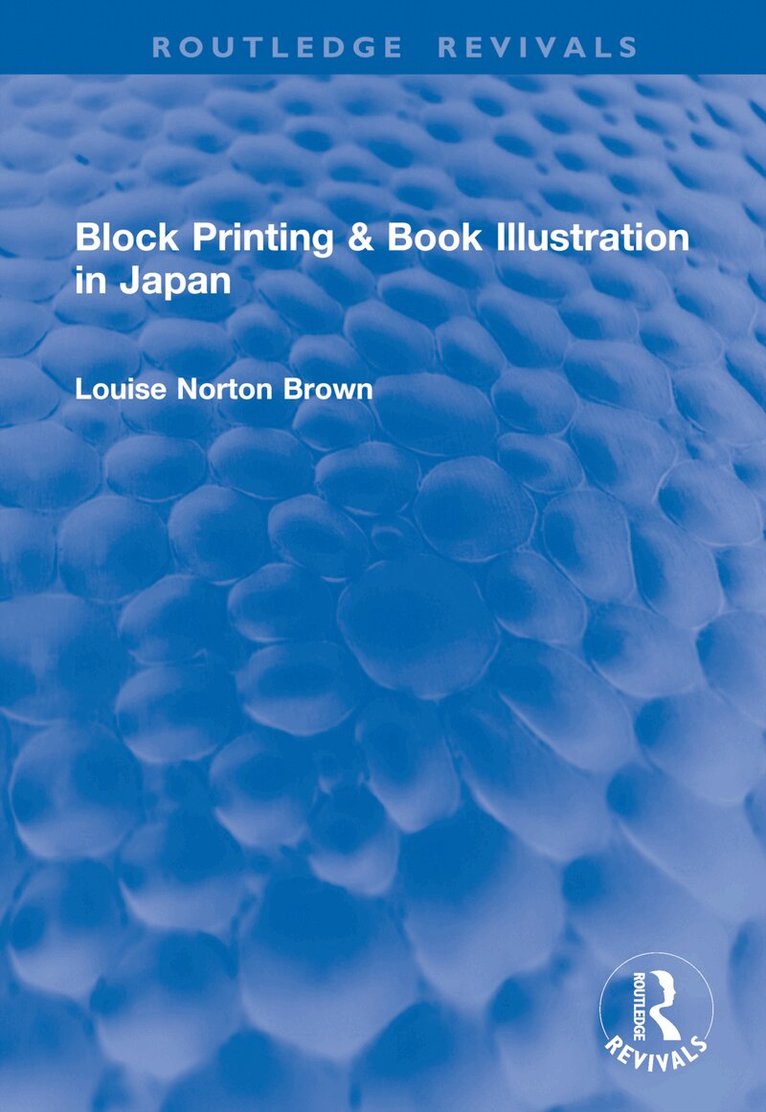 Louise Norton Brown - Block Printing & Book Illustration in Japan, Inbunden