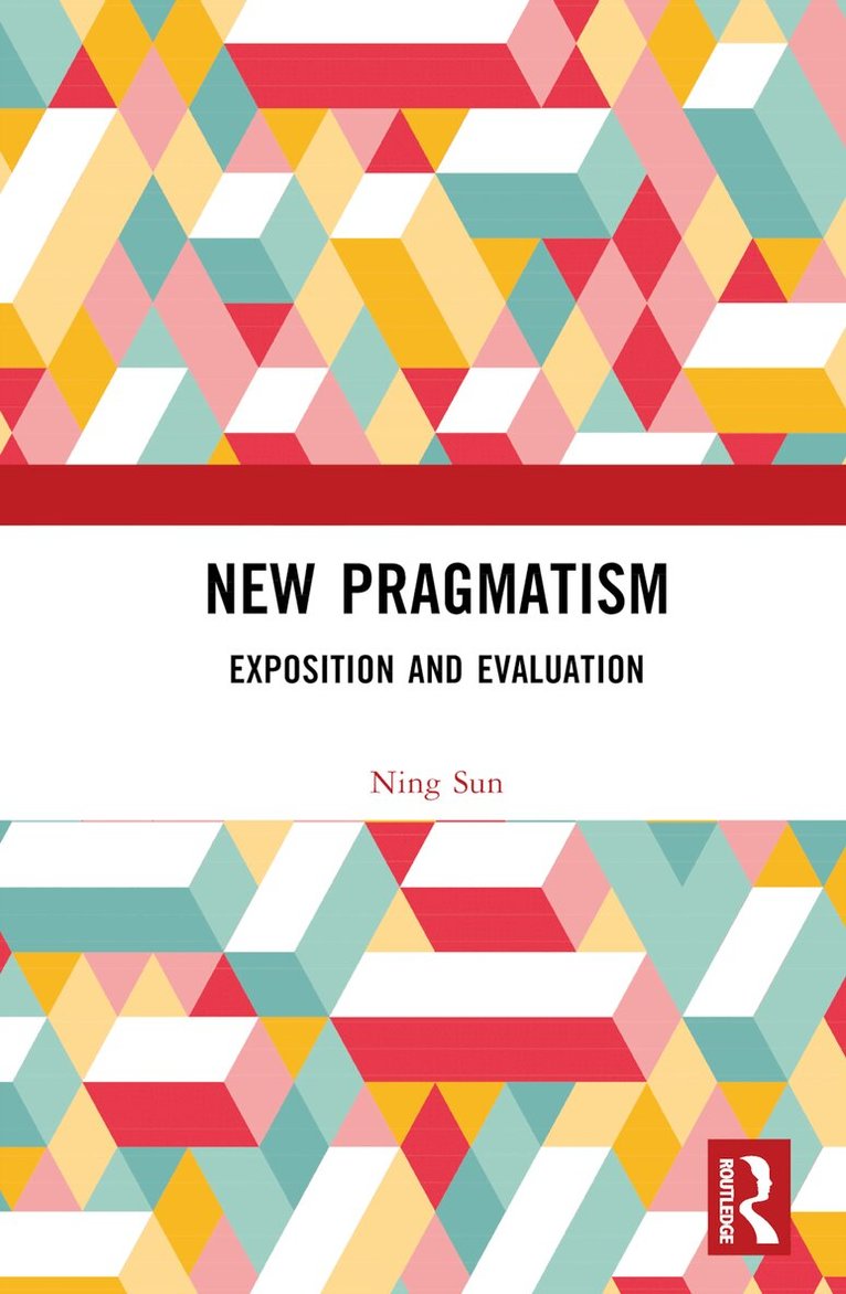 Ning Sun - New Pragmatism, Inbunden