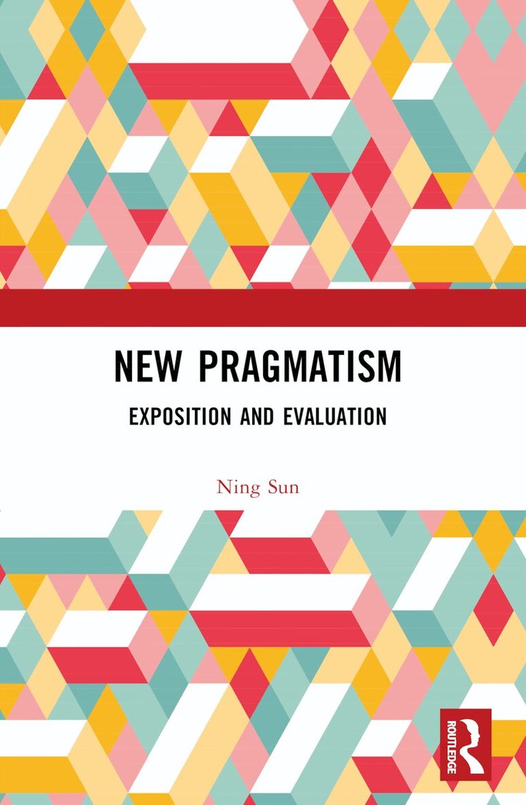 Ning Sun - New Pragmatism, Häftad