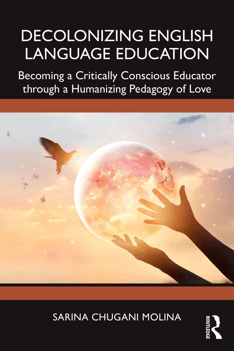 Sarina Chugani Molina - Decolonizing English Language Education, Häftad