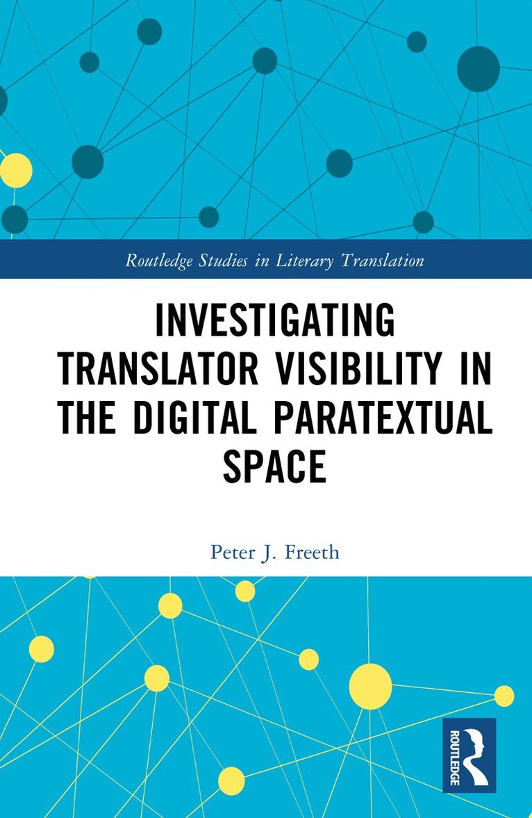 Peter J. Freeth - Investigating Translator Visibility in the Digital Paratextual Space, Inbunden. Tillgänglighet: Kommande