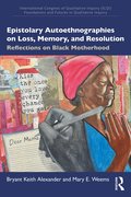 Epistolary Autoethnographies on Loss, Memory, and Resolution