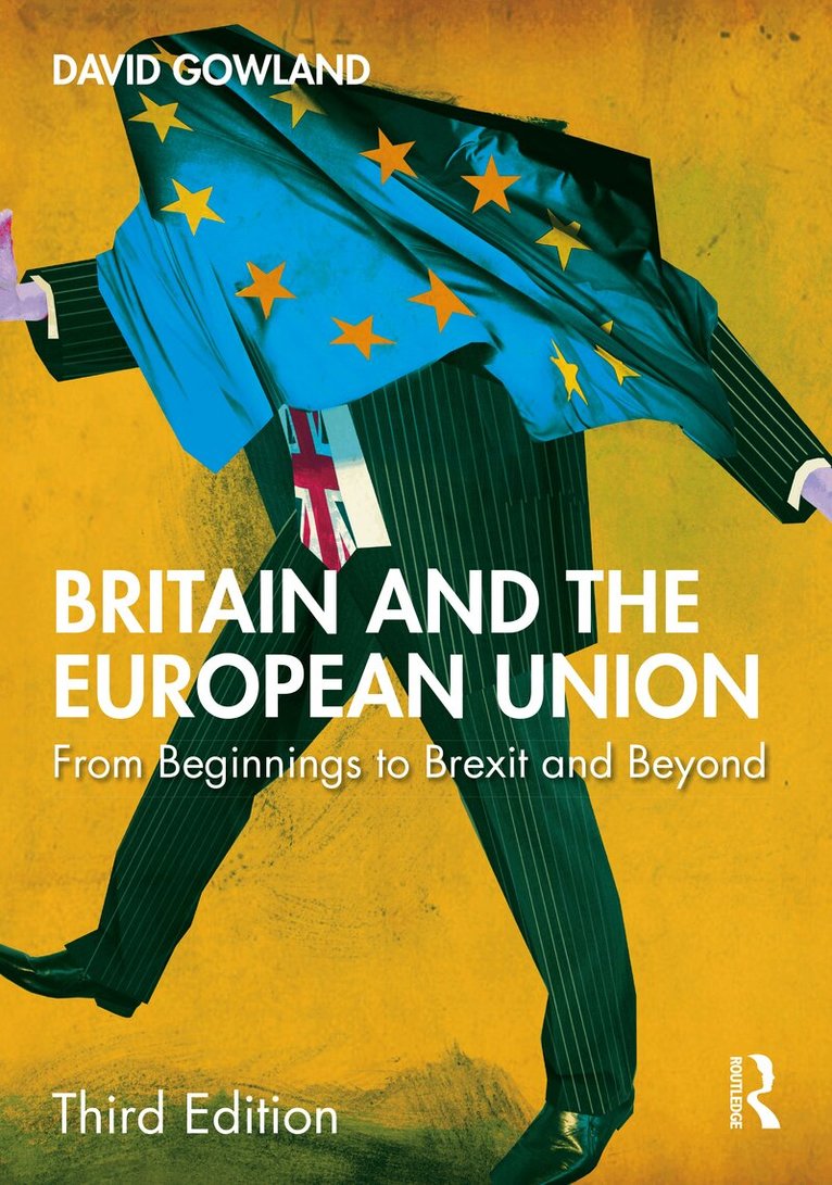 David Gowland - Britain and the European Union, Inbunden